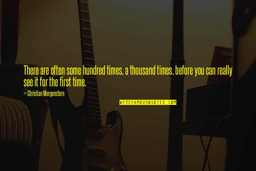 Night Blogging Quotes By Christian Morgenstern: There are often some hundred times, a thousand