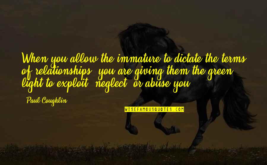 Night By Elie Wiesel Symbolism Quotes By Paul Coughlin: When you allow the immature to dictate the Night By Elie Wiesel Symbolism Quotes By Paul Coughlin: When you allow the immature to dictate the