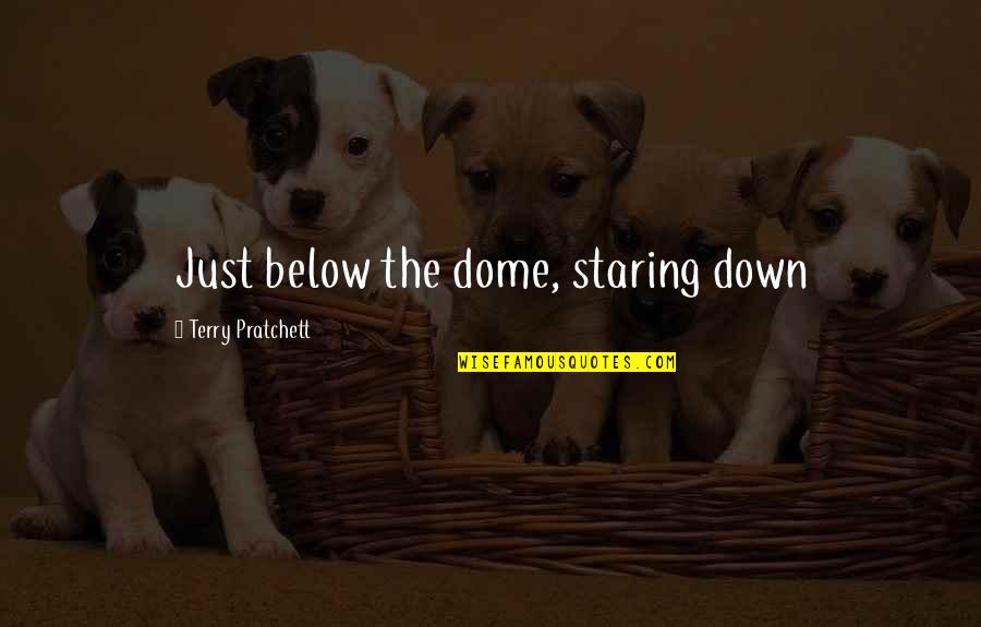 Night Call With Love Quotes By Terry Pratchett: Just below the dome, staring down Night Call With Love Quotes By Terry Pratchett: Just below the dome, staring down