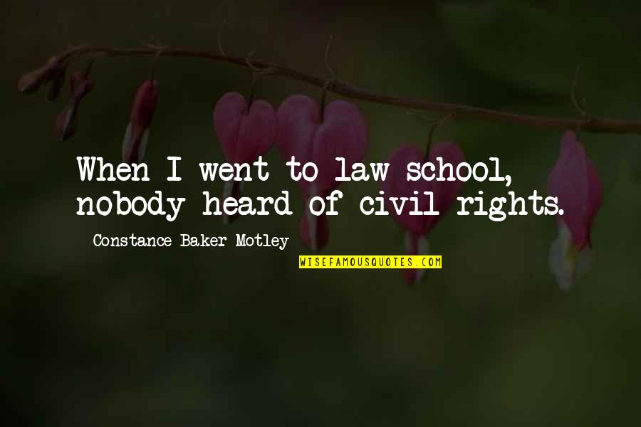 Night Capture Quotes By Constance Baker Motley: When I went to law school, nobody heard Night Capture Quotes By Constance Baker Motley: When I went to law school, nobody heard