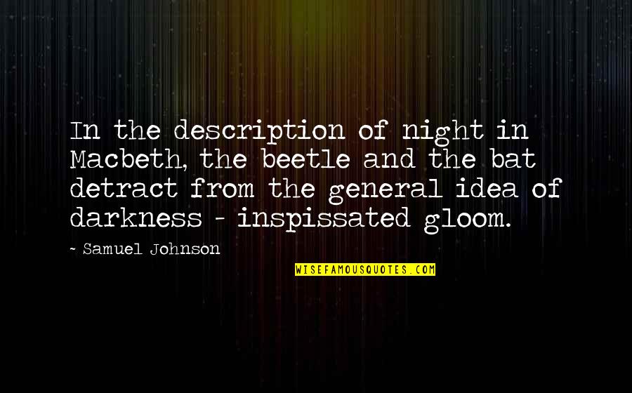 Night Darkness Quotes By Samuel Johnson: In the description of night in Macbeth, the Night Darkness Quotes By Samuel Johnson: In the description of night in Macbeth, the