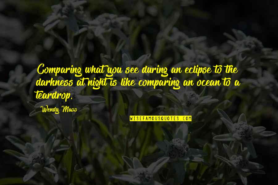 Night Darkness Quotes By Wendy Mass: Comparing what you see during an eclipse to Night Darkness Quotes By Wendy Mass: Comparing what you see during an eclipse to