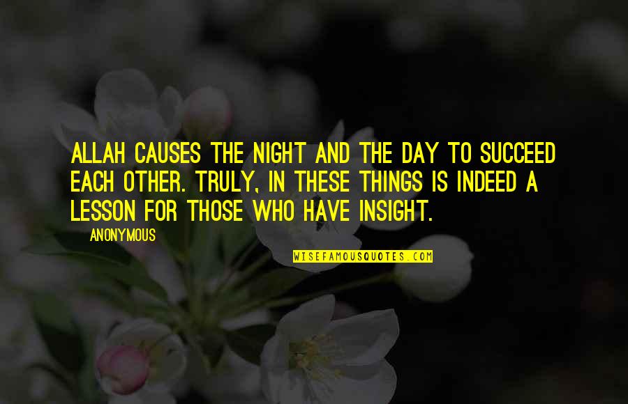 Night Day Quotes By Anonymous: Allah causes the night and the day to