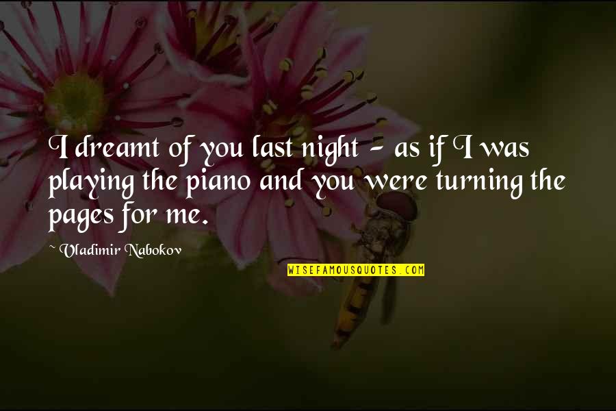 Night Dreams Quotes By Vladimir Nabokov: I dreamt of you last night - as