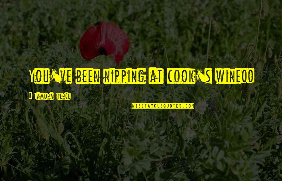 Night Falls Fast Quotes By Tamora Pierce: You've been nipping at cook's wine!!