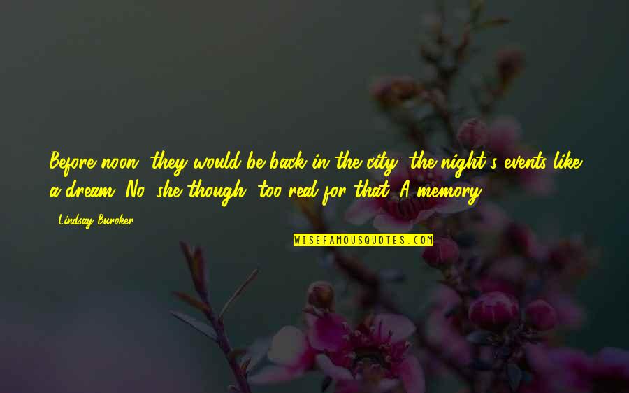 Night In The City Quotes By Lindsay Buroker: Before noon, they would be back in the