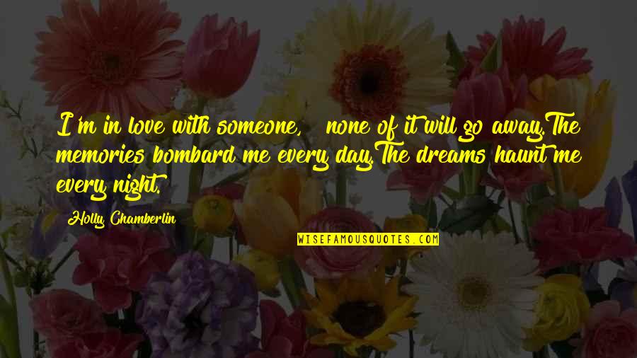 Night Of Love Quotes By Holly Chamberlin: I'm in love with someone, & none of