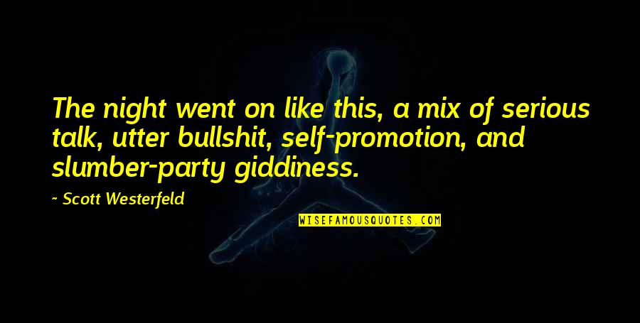 Night Party Quotes By Scott Westerfeld: The night went on like this, a mix