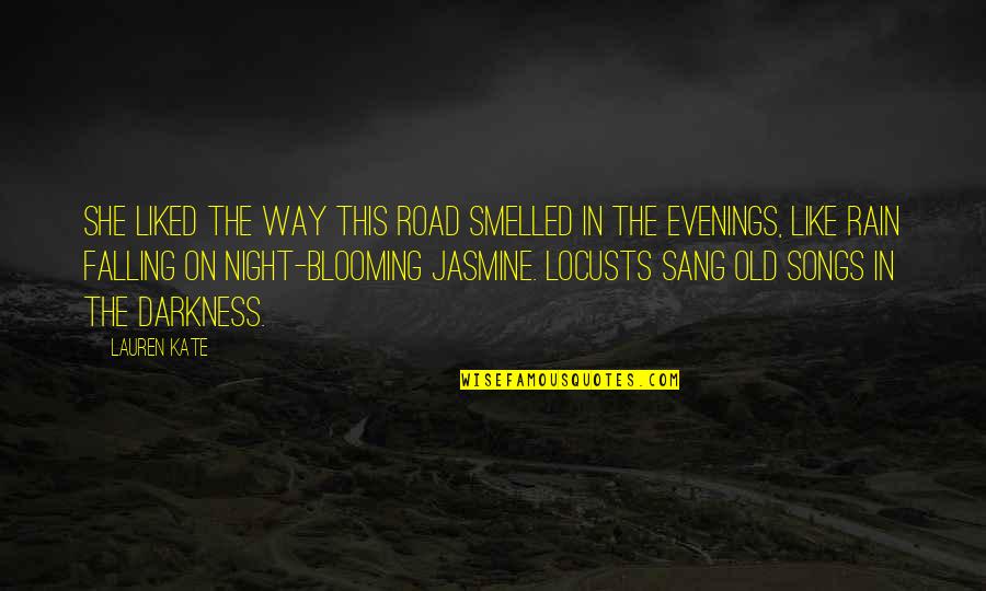 Night Rain Quotes By Lauren Kate: She liked the way this road smelled in