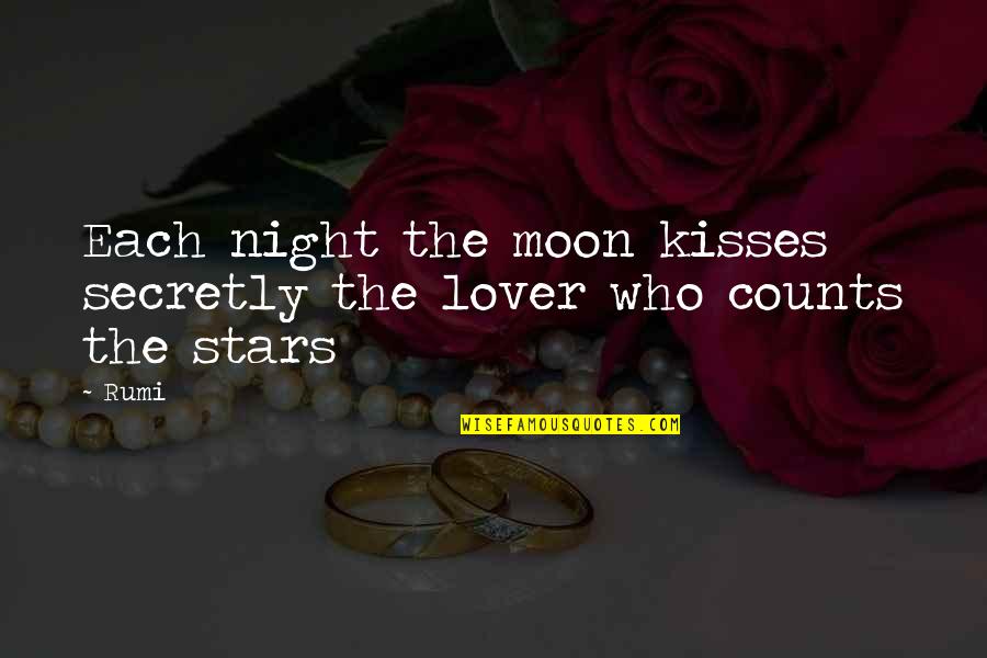 Night Stars Moon Quotes By Rumi: Each night the moon kisses secretly the lover