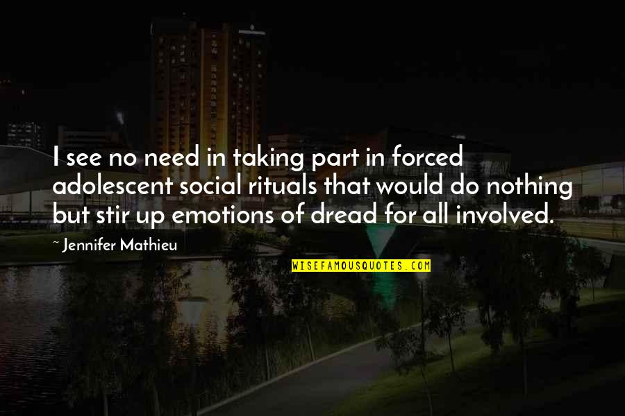 Night Study Motivation Quotes By Jennifer Mathieu: I see no need in taking part in Night Study Motivation Quotes By Jennifer Mathieu: I see no need in taking part in