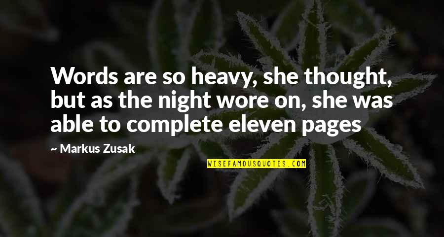 Night Thought Quotes By Markus Zusak: Words are so heavy, she thought, but as