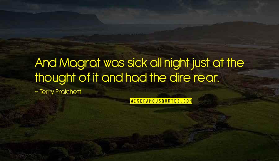 Night Thought Quotes By Terry Pratchett: And Magrat was sick all night just at