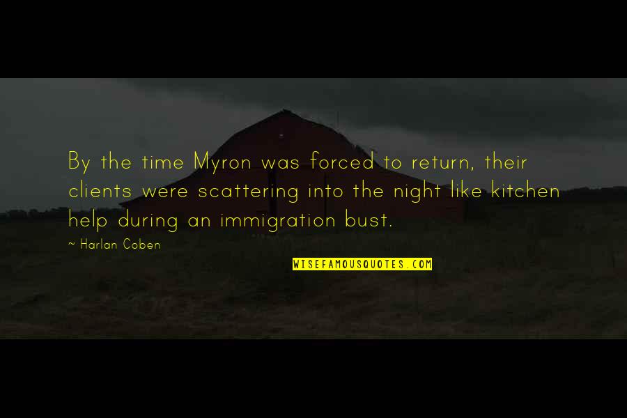 Night Time Quotes By Harlan Coben: By the time Myron was forced to return,