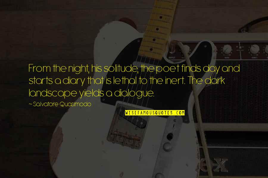 Night To Day Quotes By Salvatore Quasimodo: From the night, his solitude, the poet finds Night To Day Quotes By Salvatore Quasimodo: From the night, his solitude, the poet finds