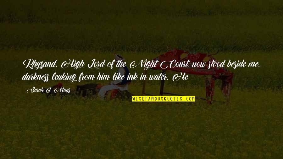 Night With Him Quotes By Sarah J. Maas: Rhysand, High Lord of the Night Court, now