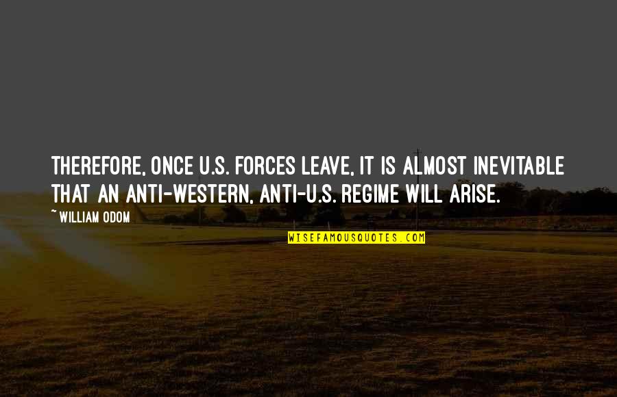 Nightdress Patterns Quotes By William Odom: Therefore, once U.S. forces leave, it is almost Nightdress Patterns Quotes By William Odom: Therefore, once U.S. forces leave, it is almost