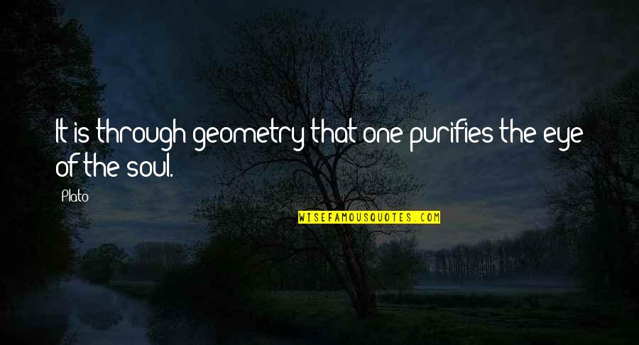 Nightly Motivational Quotes By Plato: It is through geometry that one purifies the
