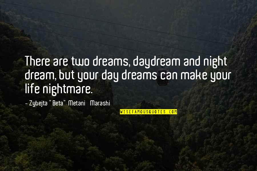 Nightmare And Dream Quotes By Zybejta 