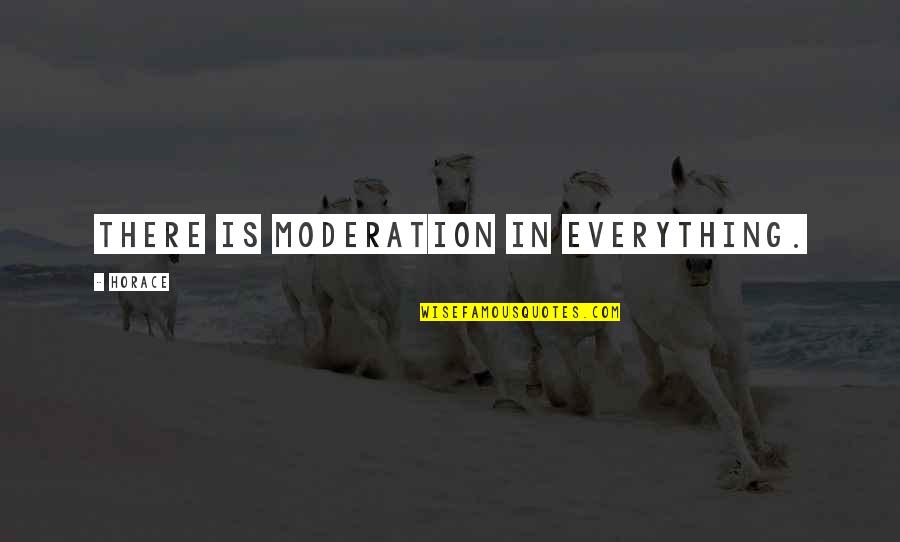 Niijima Quotes By Horace: There is moderation in everything.