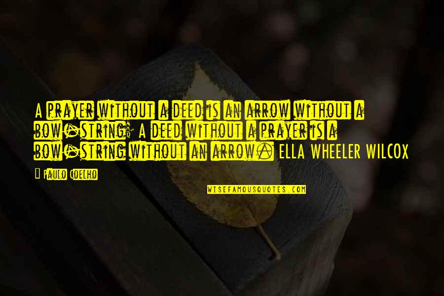Nijimura Shuzo Quotes By Paulo Coelho: A prayer without a deed is an arrow