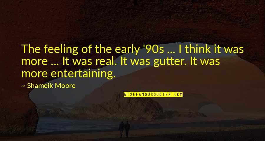Nijntjes Dansles Quotes By Shameik Moore: The feeling of the early '90s ... I Nijntjes Dansles Quotes By Shameik Moore: The feeling of the early '90s ... I