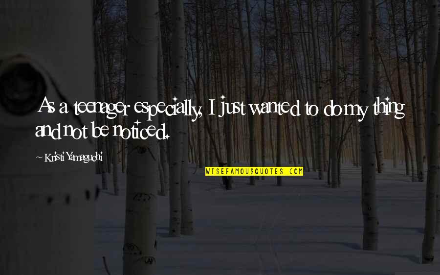 Nik Stock Quote Quotes By Kristi Yamaguchi: As a teenager especially, I just wanted to Nik Stock Quote Quotes By Kristi Yamaguchi: As a teenager especially, I just wanted to