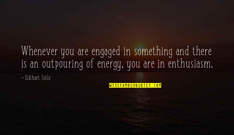 Nikaidou Shugo Quotes By Eckhart Tolle: Whenever you are engaged in something and there