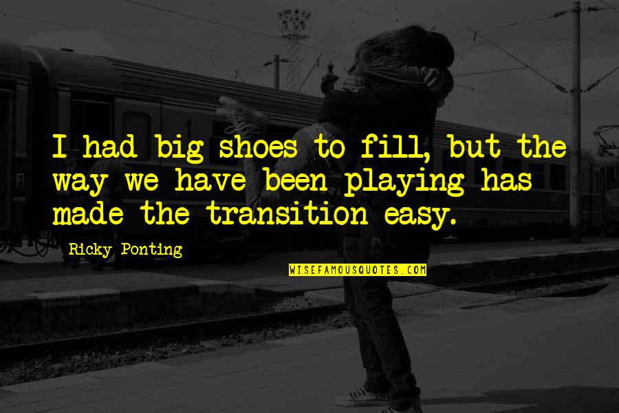 Nike Advertisement Quotes By Ricky Ponting: I had big shoes to fill, but the Nike Advertisement Quotes By Ricky Ponting: I had big shoes to fill, but the