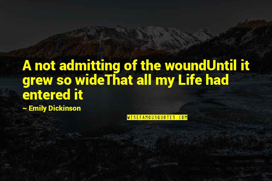 Nike Football Inspirational Quotes By Emily Dickinson: A not admitting of the woundUntil it grew