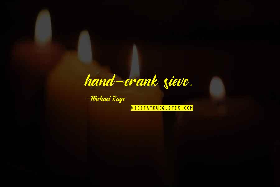 Nike Just Do It Motivational Quotes By Michael Kaye: hand-crank sieve. Nike Just Do It Motivational Quotes By Michael Kaye: hand-crank sieve.