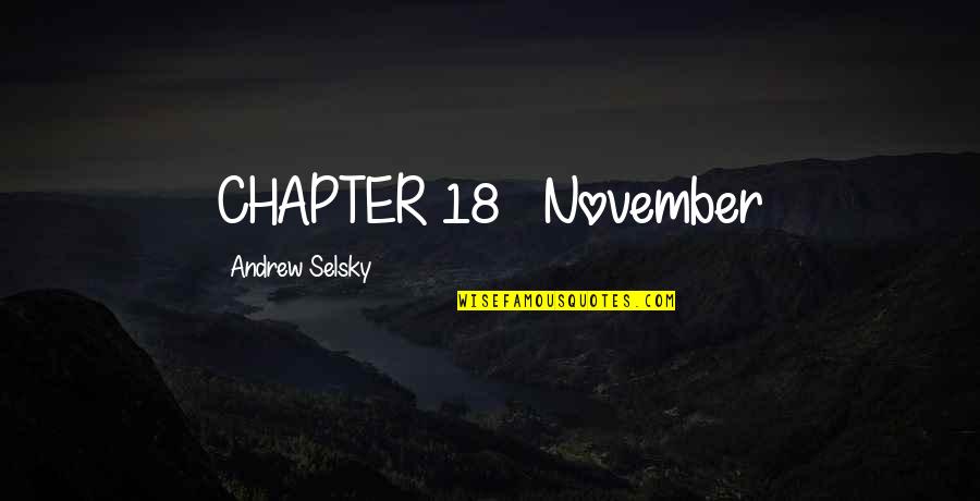 Nikema Quotes By Andrew Selsky: CHAPTER 18 November