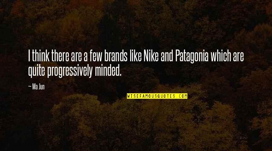 Nike's Quotes By Ma Jun: I think there are a few brands like