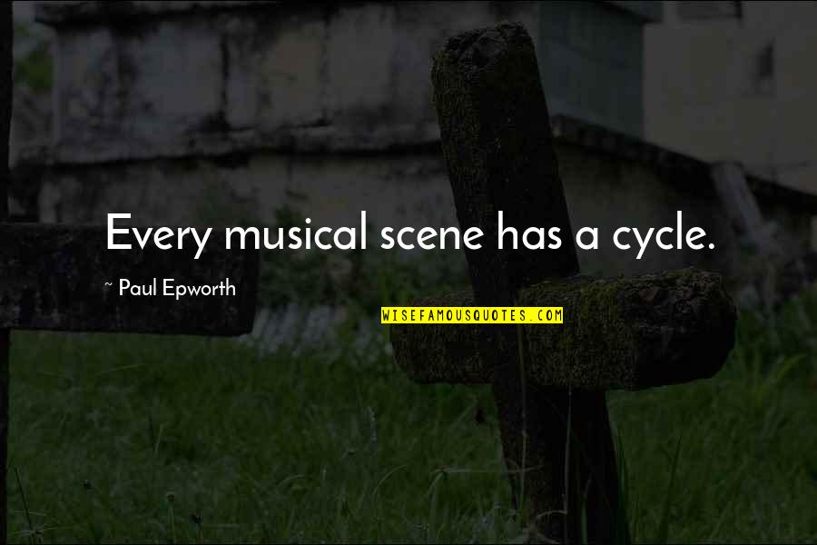 Niketan Quotes By Paul Epworth: Every musical scene has a cycle.