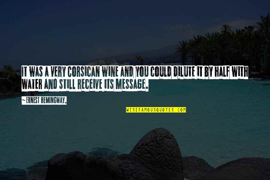 Nikitagill Quotes By Ernest Hemingway,: It was a very Corsican wine and you Nikitagill Quotes By Ernest Hemingway,: It was a very Corsican wine and you