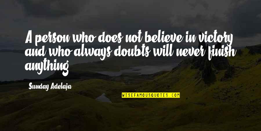 Nikolai Lenin Quotes By Sunday Adelaja: A person who does not believe in victory Nikolai Lenin Quotes By Sunday Adelaja: A person who does not believe in victory