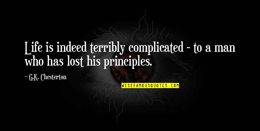 Nikolai Stavrogin Quotes By G.K. Chesterton: Life is indeed terribly complicated - to a