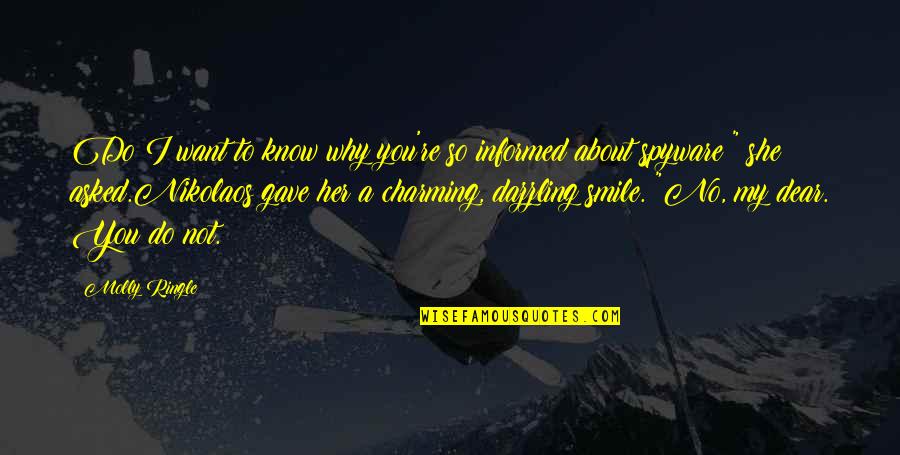 Nikolaos Quotes By Molly Ringle: Do I want to know why you're so Nikolaos Quotes By Molly Ringle: Do I want to know why you're so