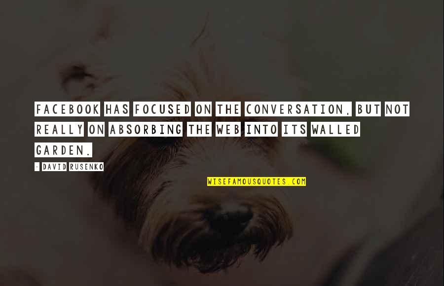Nikolaus Johann Quotes By David Rusenko: Facebook has focused on the conversation, but not Nikolaus Johann Quotes By David Rusenko: Facebook has focused on the conversation, but not