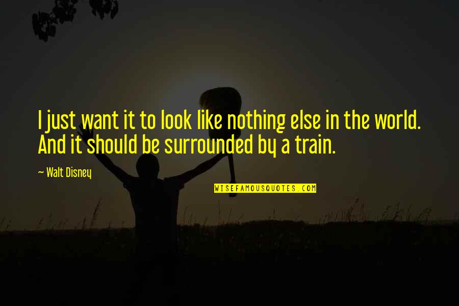 Nikolinakos Petros Quotes By Walt Disney: I just want it to look like nothing Nikolinakos Petros Quotes By Walt Disney: I just want it to look like nothing