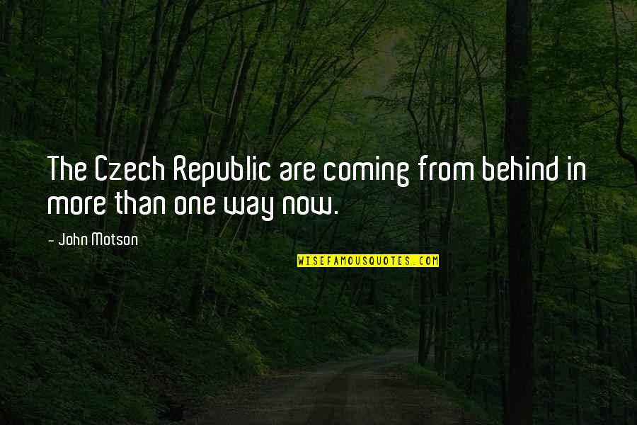 Nikulina Mariinsky Quotes By John Motson: The Czech Republic are coming from behind in