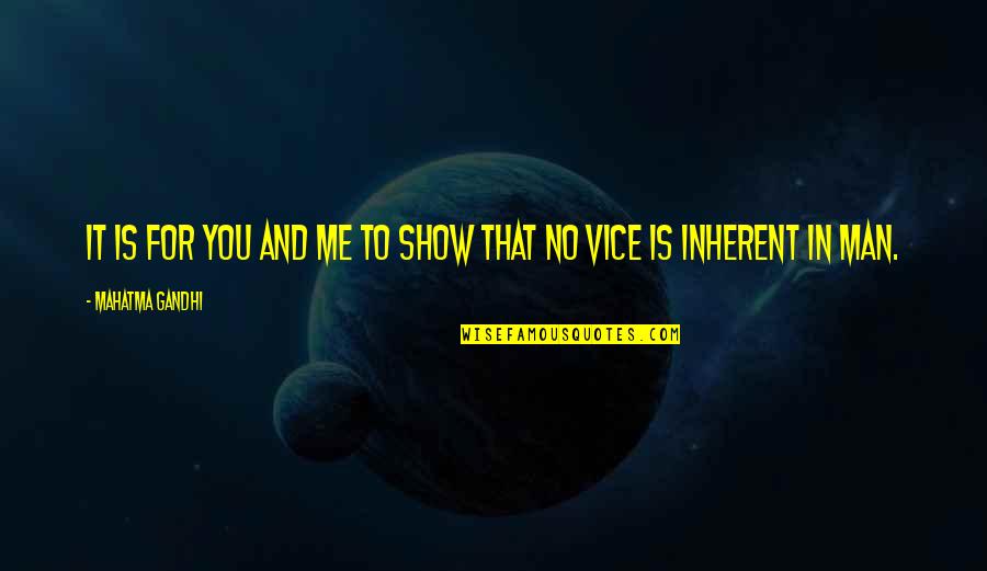 Nilisha Quotes By Mahatma Gandhi: It is for you and me to show Nilisha Quotes By Mahatma Gandhi: It is for you and me to show