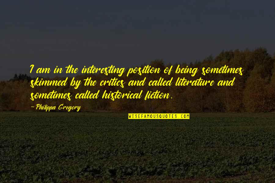 Nils Bjurman Quotes By Philippa Gregory: I am in the interesting position of being