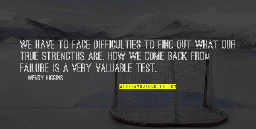 Nils Holgersson Quotes By Wendy Higgins: We have to face difficulties to find out Nils Holgersson Quotes By Wendy Higgins: We have to face difficulties to find out