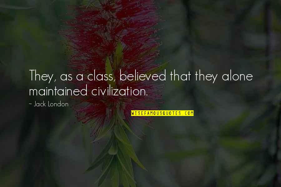 Nimblerx Quotes By Jack London: They, as a class, believed that they alone