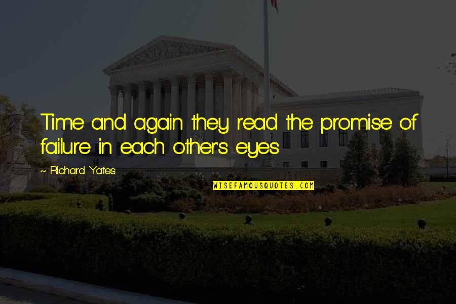 Nimesha Quotes By Richard Yates: Time and again they read the promise of