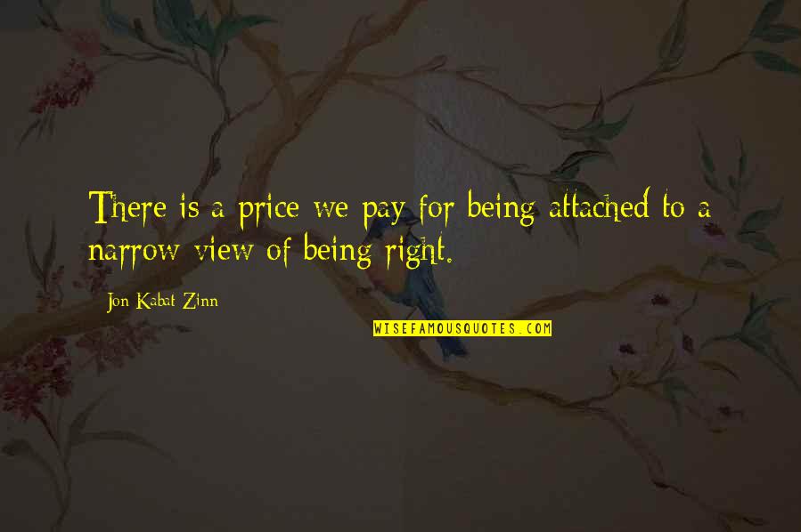 Nimrod Quotes By Jon Kabat-Zinn: There is a price we pay for being