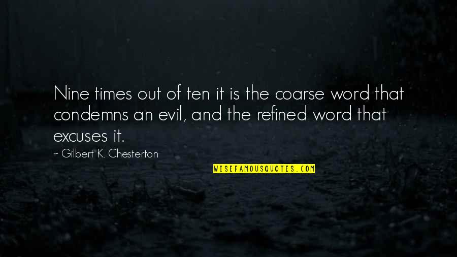 Nine Word Quotes By Gilbert K. Chesterton: Nine times out of ten it is the