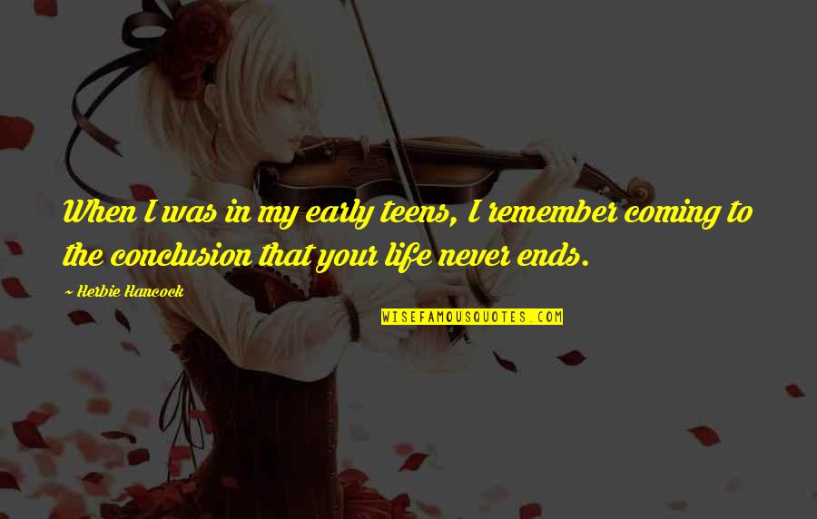 Ninguem Ta Quotes By Herbie Hancock: When I was in my early teens, I Ninguem Ta Quotes By Herbie Hancock: When I was in my early teens, I