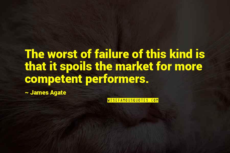 Ninja 650 Quotes By James Agate: The worst of failure of this kind is